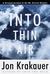 Into Thin Air A Personal Account of the Mount Everest Disaster by Jon Krakauer