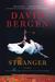 Stranger A Novel by David Bergen