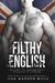 Filthy English (English, #2) by Ilsa Madden-Mills