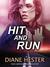 Hit and Run A taut thriller with a compelling twist by Diane Hester