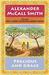 Precious and Grace (No. 1 Ladies' Detective Agency #17) by Alexander McCall Smith