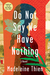 Do Not Say We Have Nothing by Madeleine Thien