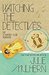 Watching the Detectives (The Country Club Murders #5) by Julie Mulhern