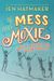 Of Mess and Moxie Wrangling Delight Out of This Wild and Glorious Life by Jen Hatmaker