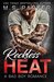 Reckless Heat Bad Boy Romance by M. S. Parker