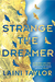 Strange the Dreamer (Strange the Dreamer, #1) by Laini Taylor