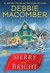 Merry and Bright by Debbie Macomber