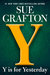 Y is for Yesterday (Kinsey Millhone, #25) by Sue Grafton