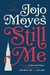 Still Me (Me Before You, #3) by Jojo Moyes