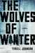 The Wolves of Winter by Tyrell Johnson