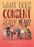 What Does Consent Really Mean? by Pete Wallis