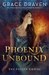 Phoenix Unbound (Fallen Empire, #1) by Grace Draven