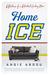 Home Ice Reflections of a Reluctant Hockey Mom by Angie Abdou