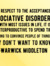 With respect to the acceptance of dissociative disorders, as with most issues in life, it