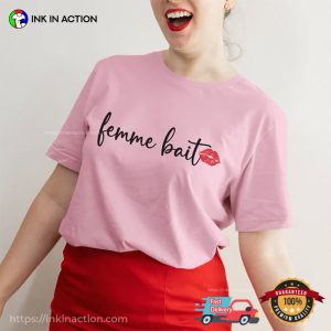 Femme Bait, Funny Lesbian Pride Shirt