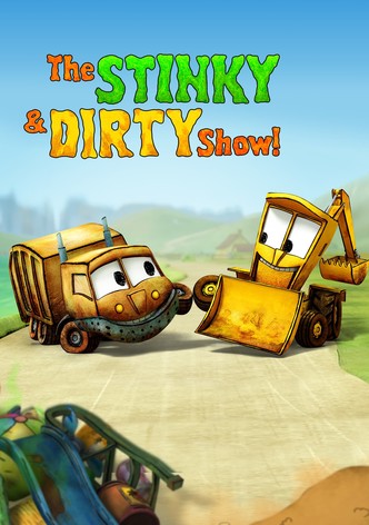 The Stinky & Dirty Show