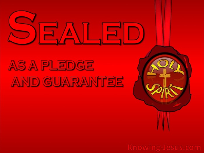 Ephesians 4:30 Sealed As A Pledge And Guarantee (red)