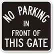 No Parking In Front Of Gate Sign