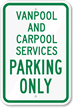 Van Pool And Carpool Parking Only Sign