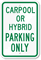 Carpool Or Hybrid Parking Only Sign