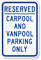 Reserved Carpool and Vanpool Parking Only Sign