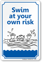 Swim At Your Own Risk Sign