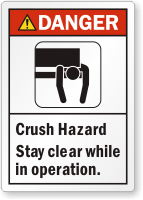 Danger Crush Hazard Stay Clear While in Operation Label, SKU: LB-2269