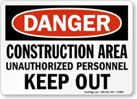 Danger Construction Area Unauthorized Personnel Sign