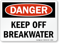 Danger Keep Off Breakwater Sign