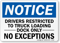 Notice Drivers Restricted Truck Loading Dock Sign