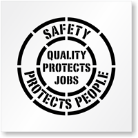 SAFETY PROTECTS PEOPLE QUALITY PROTECTS JOBS