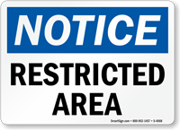 Notice Restricted Area Sign