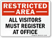 All Visitors Register At Office Sign