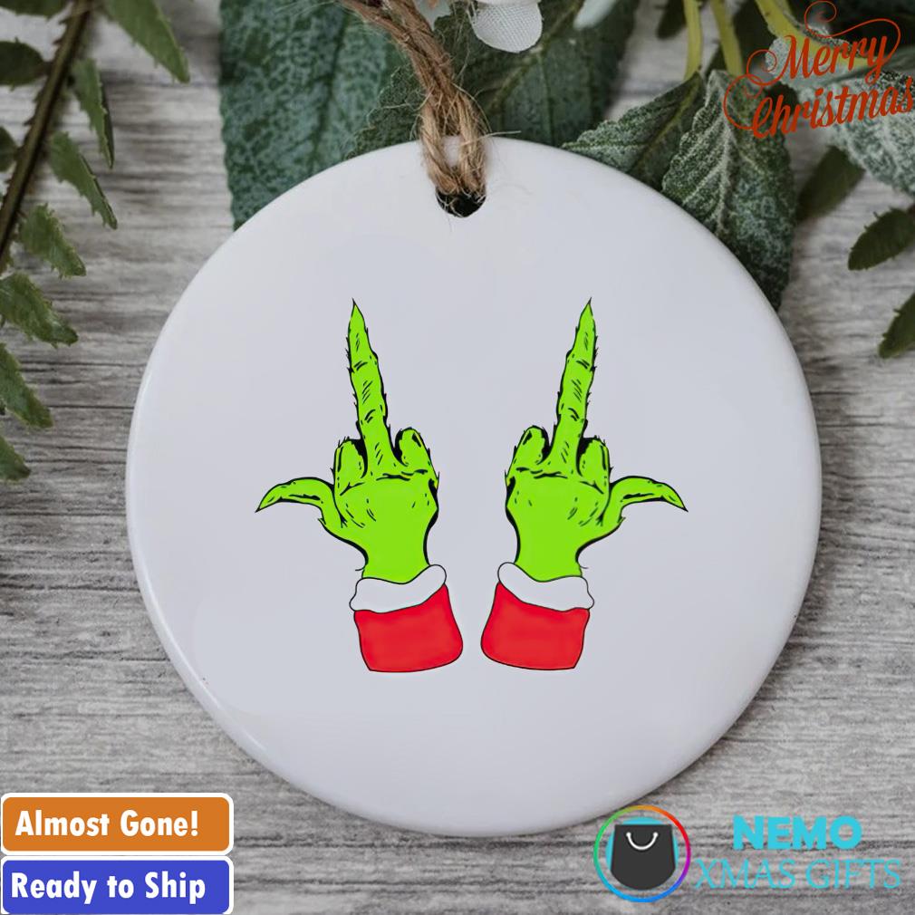 Grinch middle finger Christmas ornament, hoodie, sweater and v-neck t-shirt