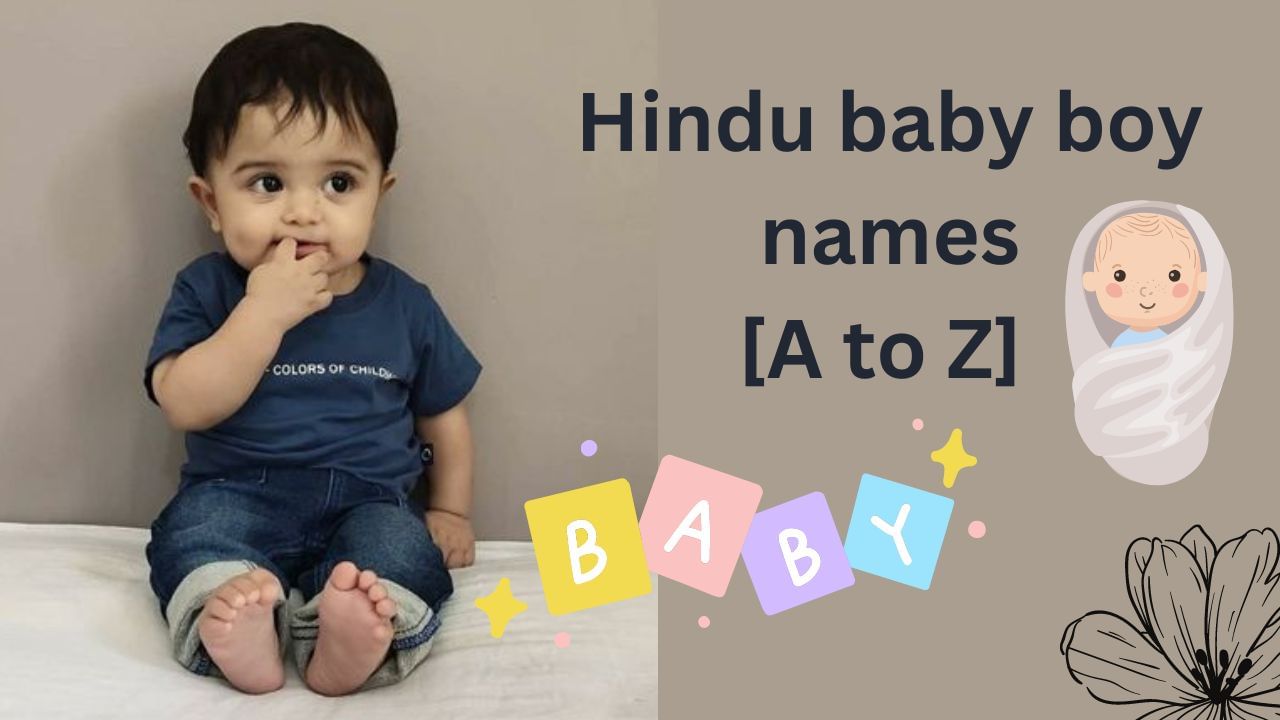 Hindu baby boy names with meanings (A-Z list)