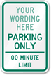 Time Limit Custom Parking Only Sign