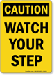 Caution Watch Your Step Sign