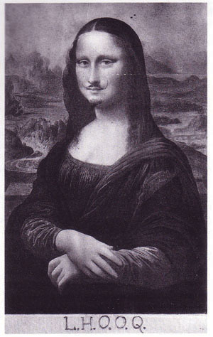   Marcel Duchamp "LHOOQ" added a mustache to a post card of her and added "LHOOQ" which roughly means "She has a hot ass"  