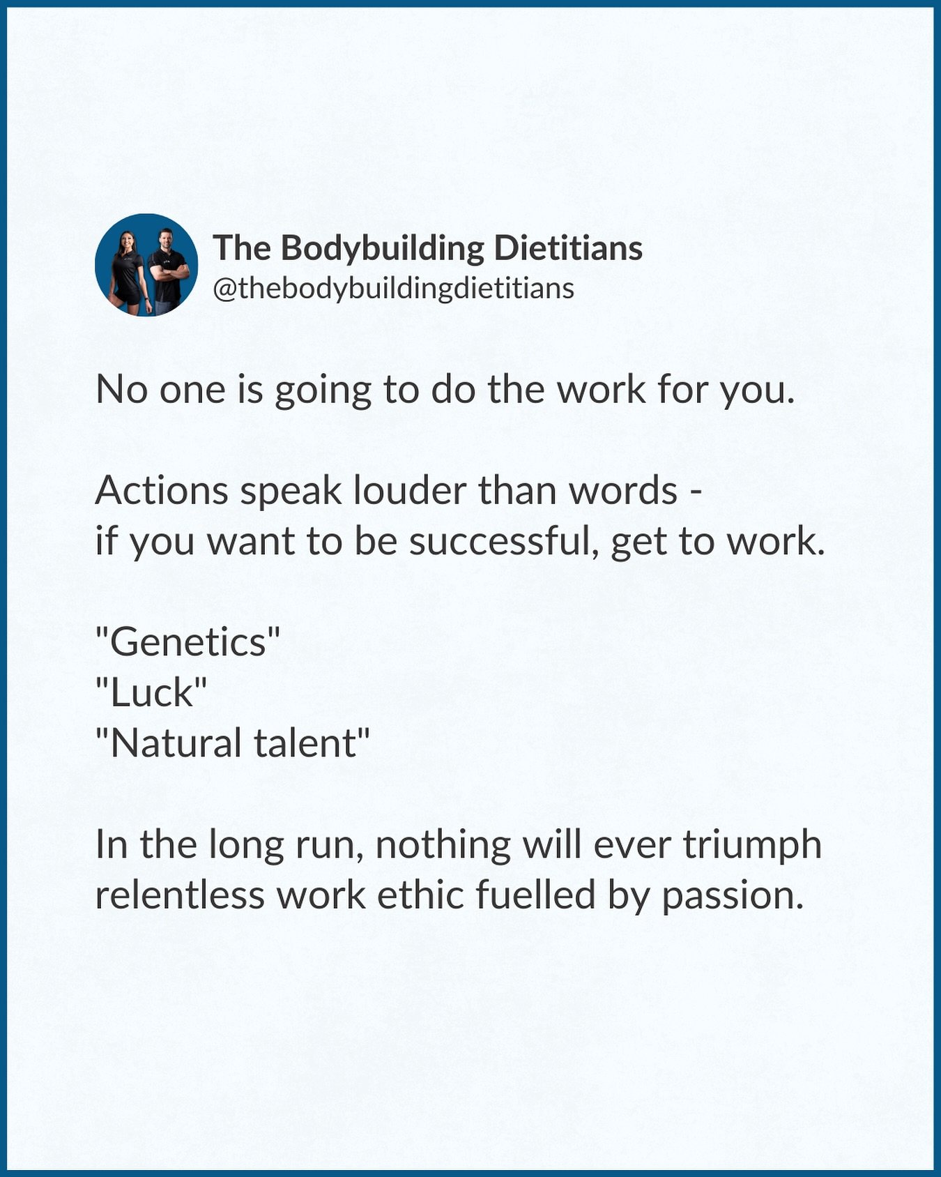 There&rsquo;s No &ldquo;G&rdquo; In Work Ethic

We&rsquo;ve all thought it, we&rsquo;ve all heard it, and we&rsquo;ve probably all said it.

&ldquo;I wish I had your genetics!&rdquo;
&ldquo;Their genetics are crazy!&rdquo;
&ldquo;It&rsquo;s just all 