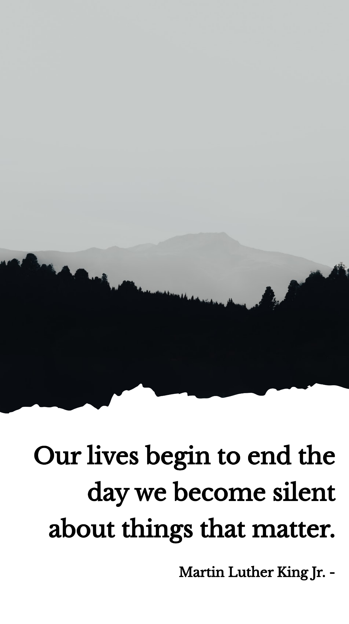 Free Martin Luther King Jr. - Our lives begin to end the day we become silent about things that matter. Template