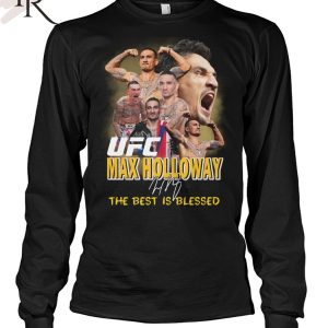 UFC Max Holloway The Best Is Blessed T-Shirt