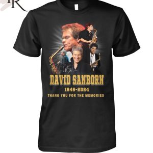 David Sanborn 1945-2024 Thank You For The Memories T-Shirt