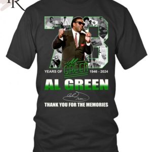 73 Years Of 1946-2024 Al Green Thank You For The Memories T-Shirt