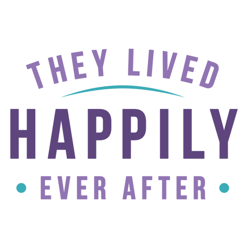 They lived happily ever after love quote PNG Design