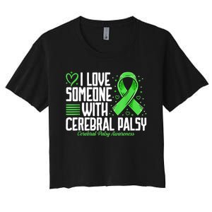 Cerebral Palsy Awareness I Love Someone With Cerebral Palsy Women's Crop Top Tee