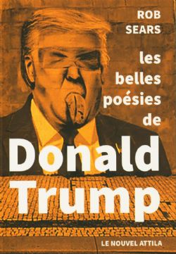 LES BELLES POÉSIES DE DONALD TRUMP -  (POCKET FORMAT) (FRENCH V.)