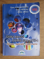 Elena Alexandrescu - Ghidul elevului . Chimie clasa a -VIII-a