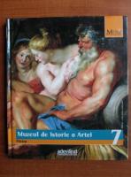 Muzeul de Istorie a Artei. Viena (colectia Marile Muzee ale Lumii, nr. 7)