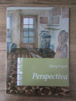 Konig Frigyes - Perspectiva