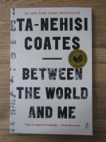 Anticariat: Ta-Nehisi Coates - Between the world and me